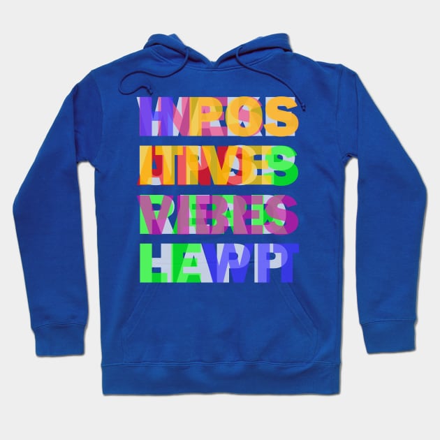 WAKE UP SPREAD HAPPINESS AND SPARKLE WITH POSITIVE VIBES Hoodie by Alex SanVIk